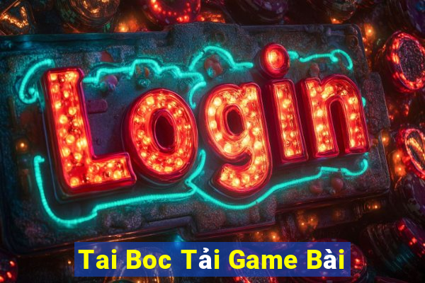 Tai Boc Tải Game Bài