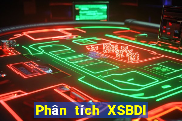 Phân tích XSBDI ngày 8