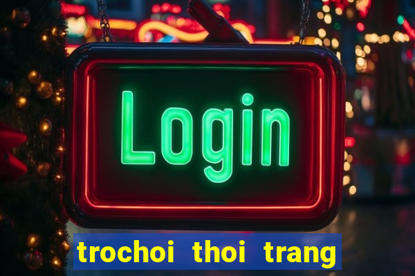 trochoi thoi trang cong chua