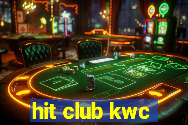 hit club kwc