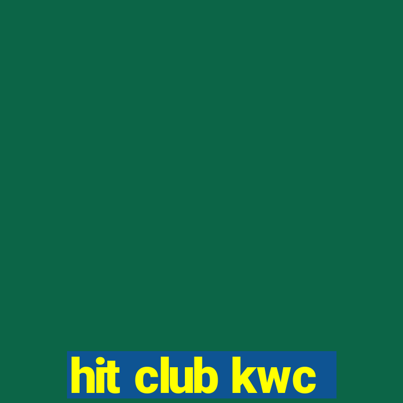 hit club kwc