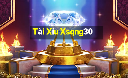 Tài Xỉu Xsqng30