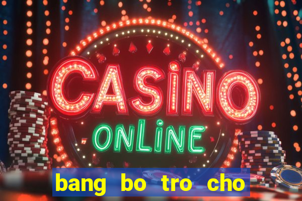 bang bo tro cho tuong sp