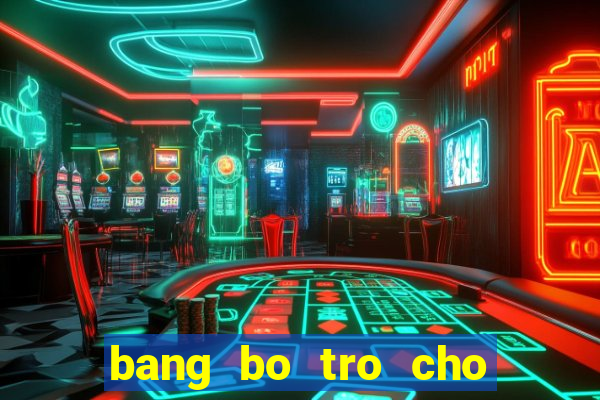 bang bo tro cho tuong sp