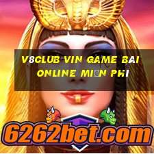 V8Club Vin Game Bài Online Miễn Phí