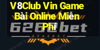 V8Club Vin Game Bài Online Miễn Phí