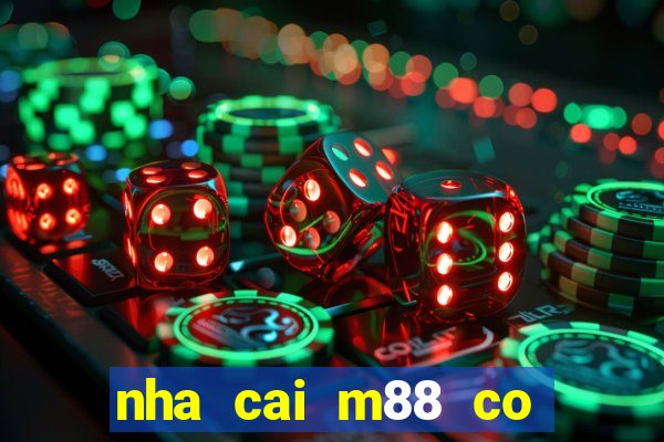 nha cai m88 co lua dao khong