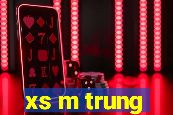 xs m trung