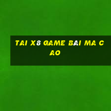 Tai X8 Game Bài Ma Cao