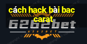 cách hack bài baccarat