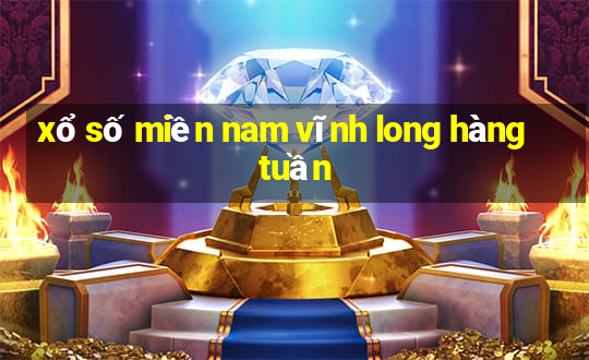 xổ số miền nam vĩnh long hàng tuần