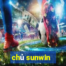 chủ sunwin