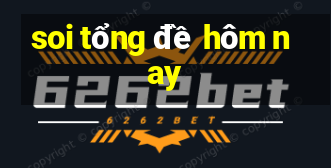 soi tổng đề hôm nay