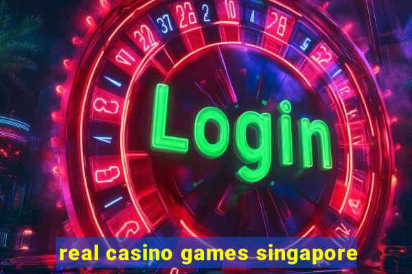 real casino games singapore