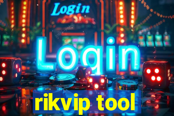 rikvip tool