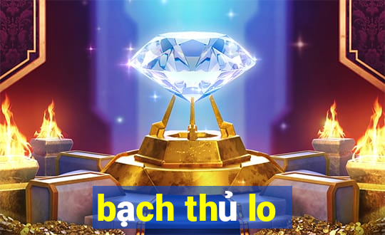 bạch thủ lo