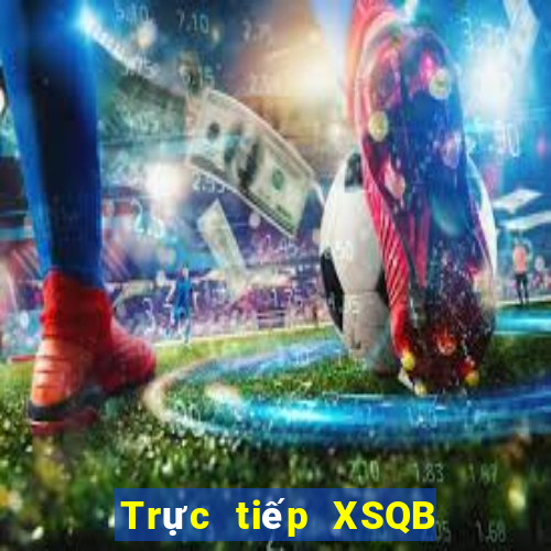 Trực tiếp XSQB Thứ 7