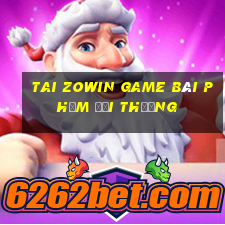 Tai Zowin Game Bài Phỏm Đổi Thưởng