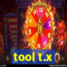 tool t.x