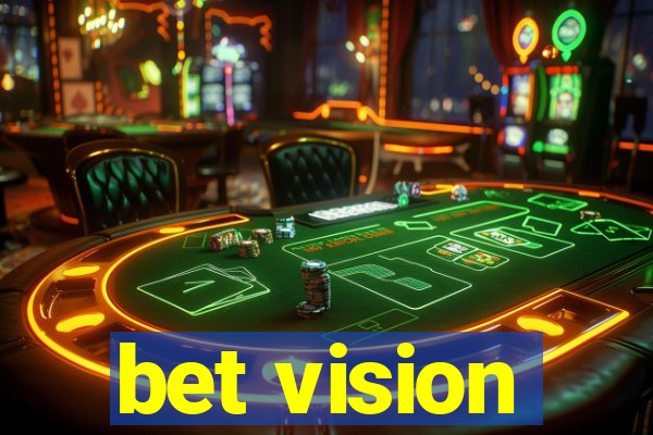 bet vision