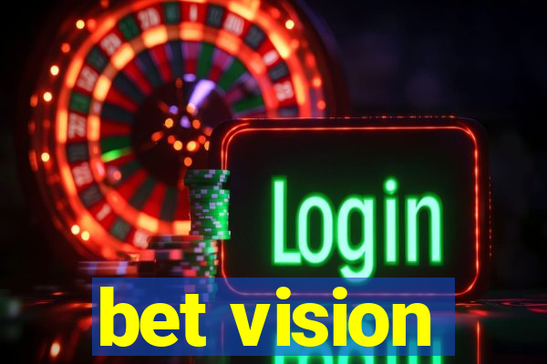 bet vision