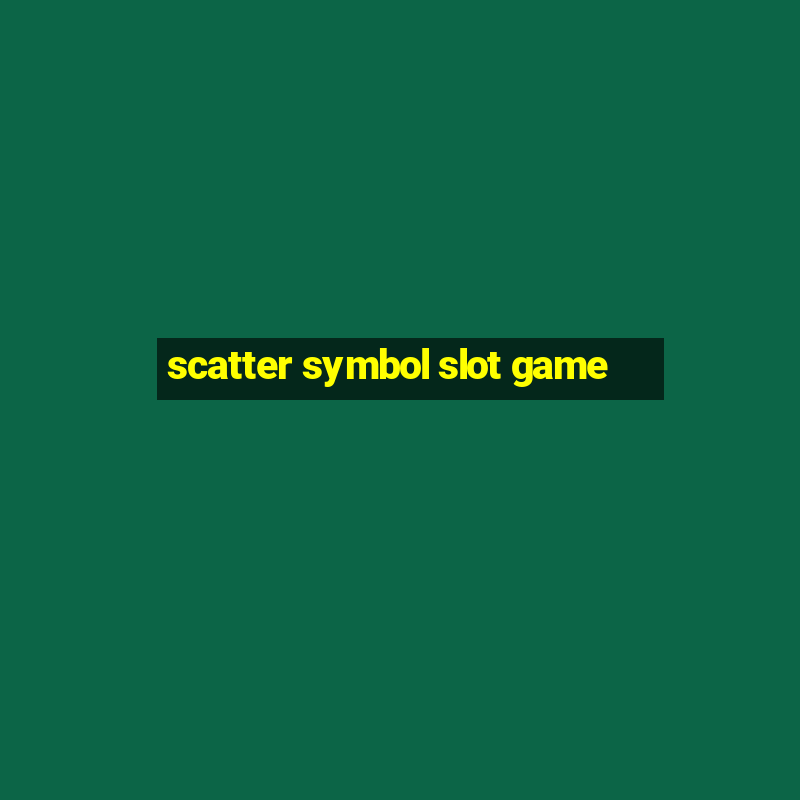 scatter symbol slot game