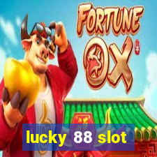 lucky 88 slot