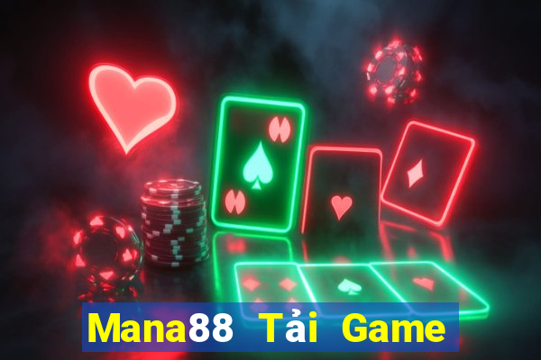 Mana88 Tải Game Bài Nhất Vip