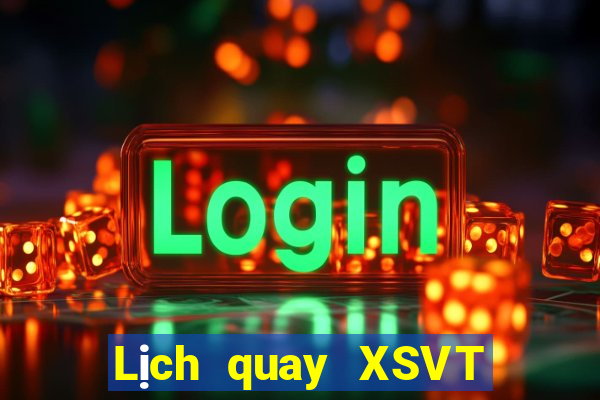 Lịch quay XSVT ngày 17