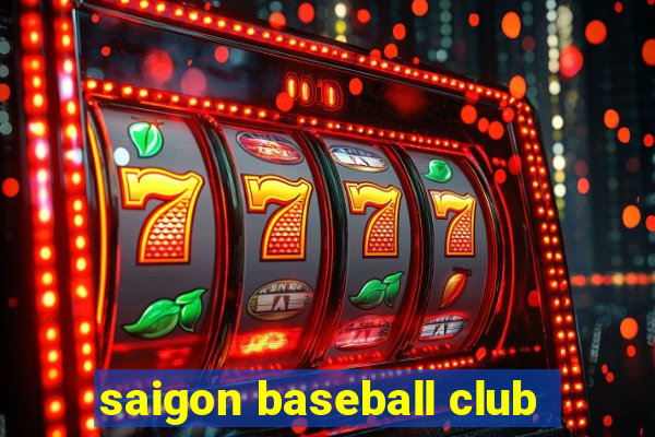 saigon baseball club