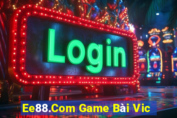 Ee88.Com Game Bài Vic