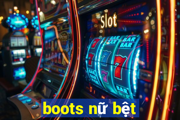 boots nữ bệt