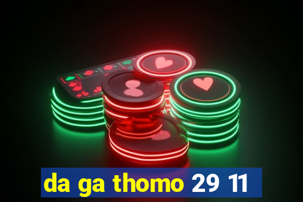 da ga thomo 29 11