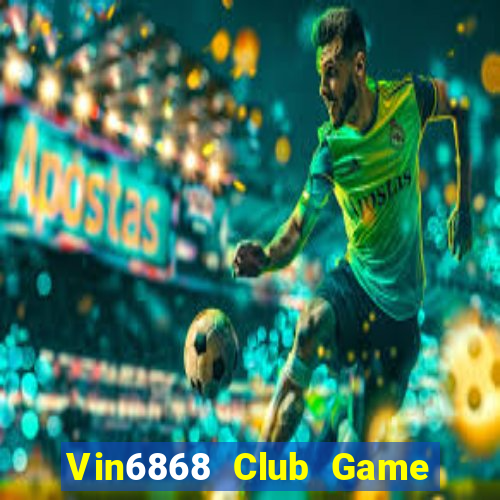 Vin6868 Club Game Bài Cf68