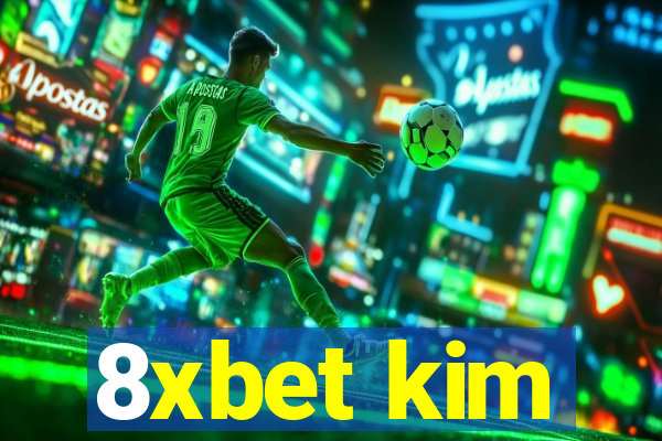 8xbet kim