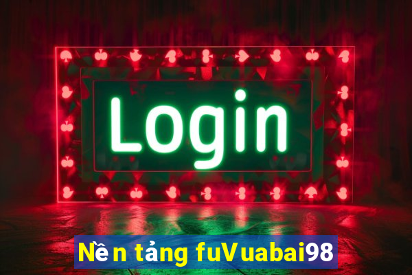 Nền tảng fuVuabai98