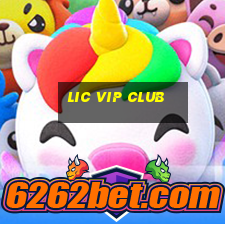 lic vip club