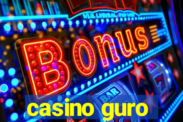 casino guro