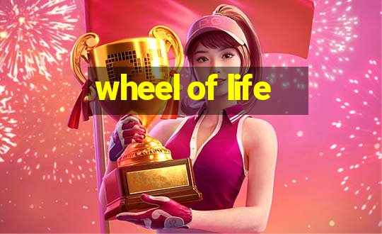 wheel of life