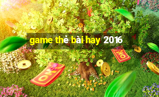 game thẻ bài hay 2016