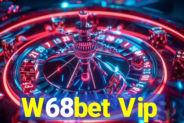 W68bet Vip