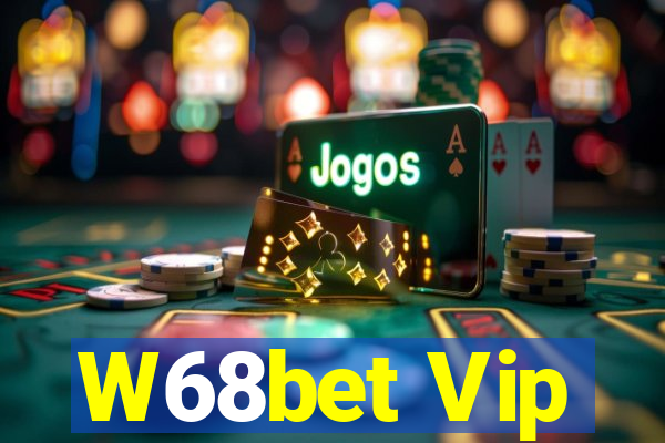 W68bet Vip