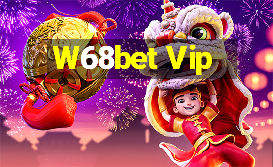 W68bet Vip