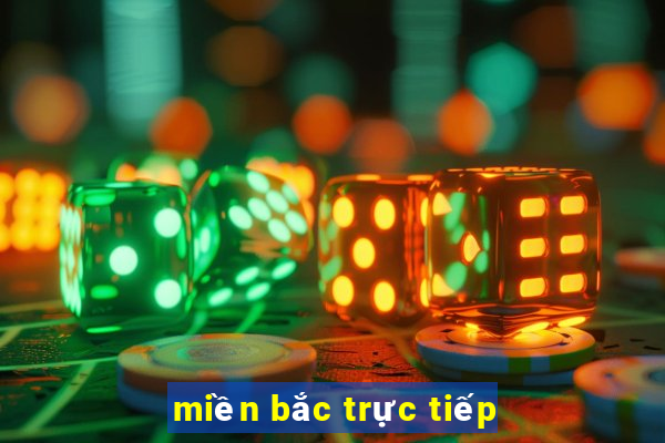 miền bắc trực tiếp