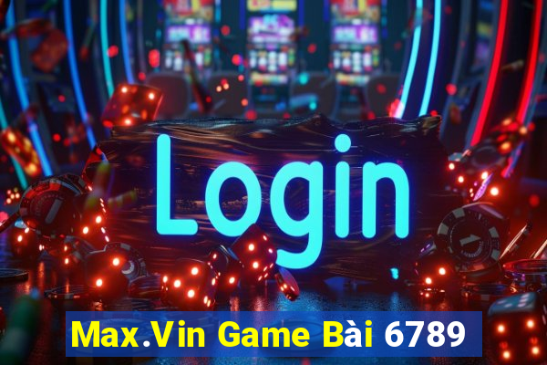 Max.Vin Game Bài 6789