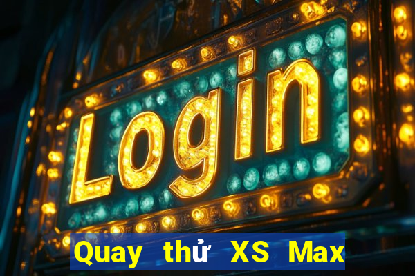 Quay thử XS Max 3D ngày 14