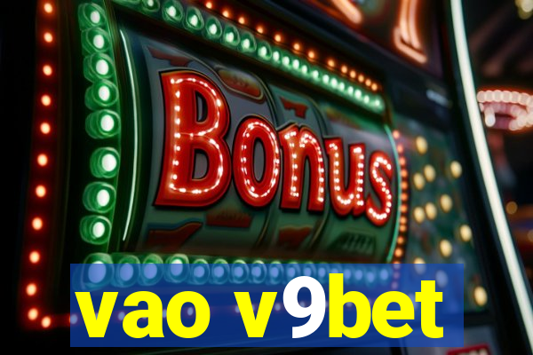 vao v9bet