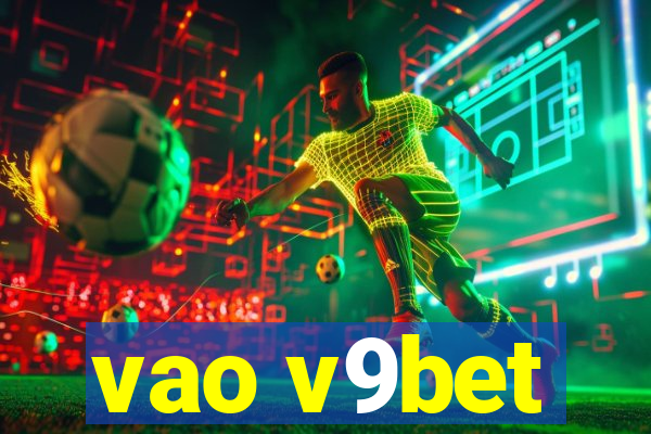 vao v9bet