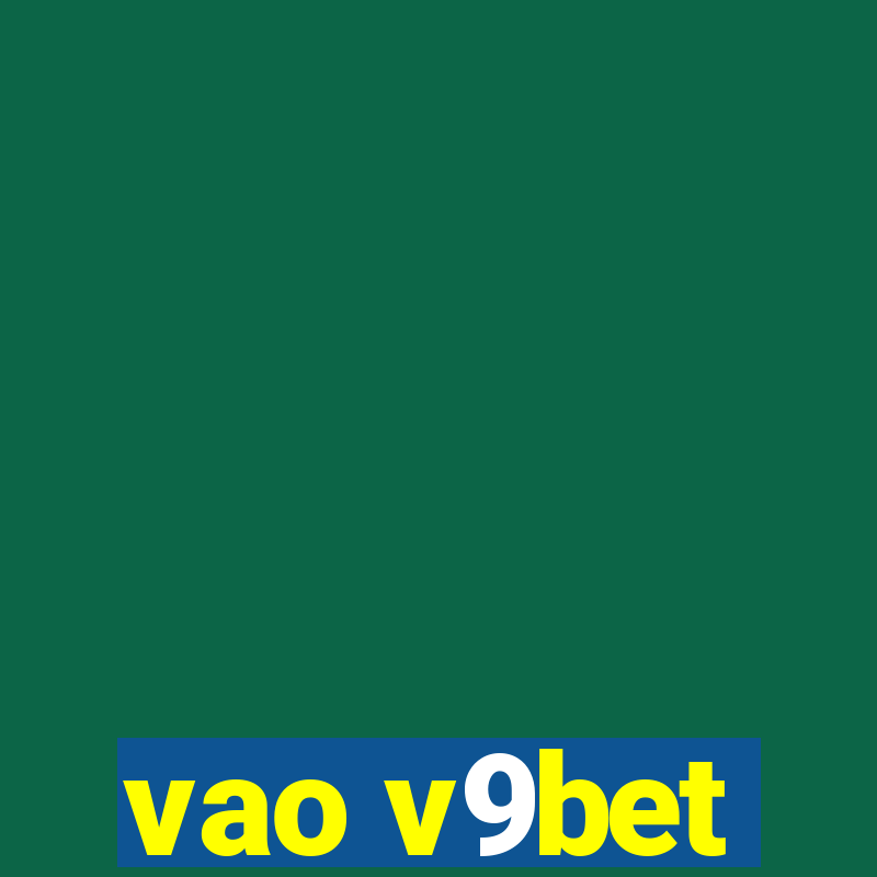 vao v9bet