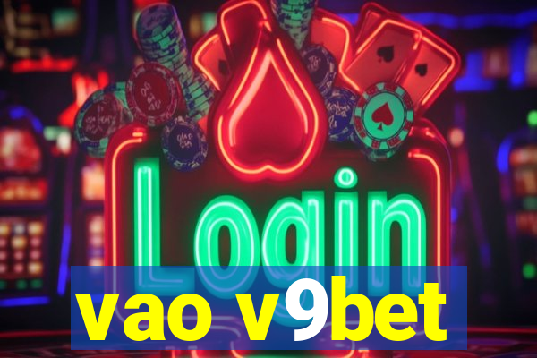 vao v9bet